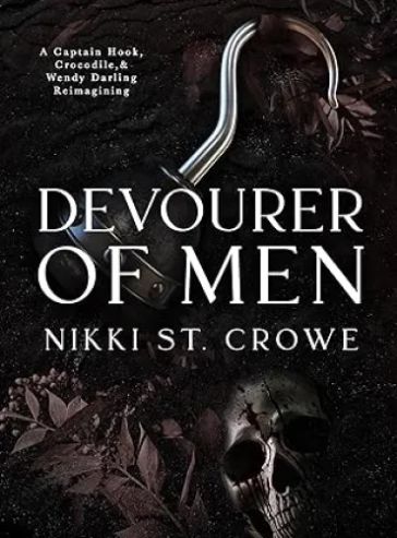 Devourer of Men: A Captain Hook, Crocodile, and Wendy Darling Reimagining