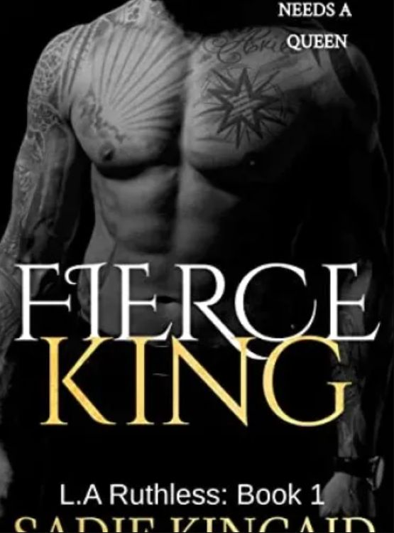 Fierce King: An Enemies to Lovers Romance (L.A. Ruthless Series Book 1)