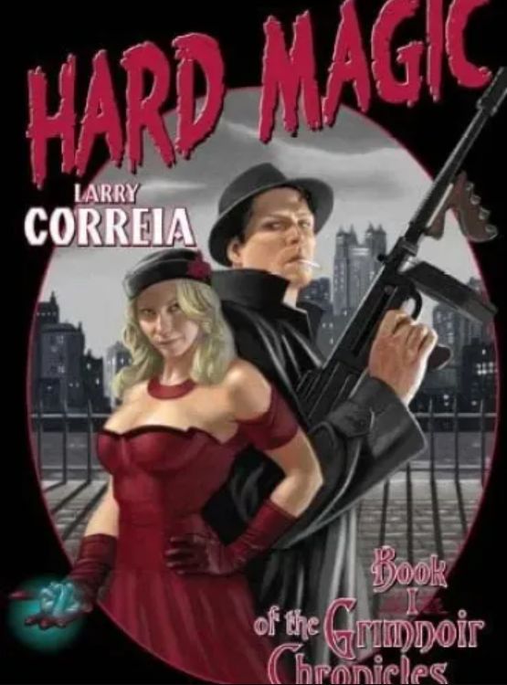 Hard Magic: Book I of the Grimnoir Chronicles