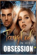 Tangled in His Obsession Series